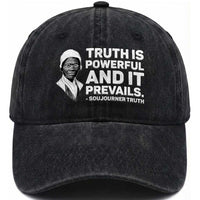 Sojourner Truth Quote Washed Cotton Baseball Cap Truth is Powerful and It Prevails