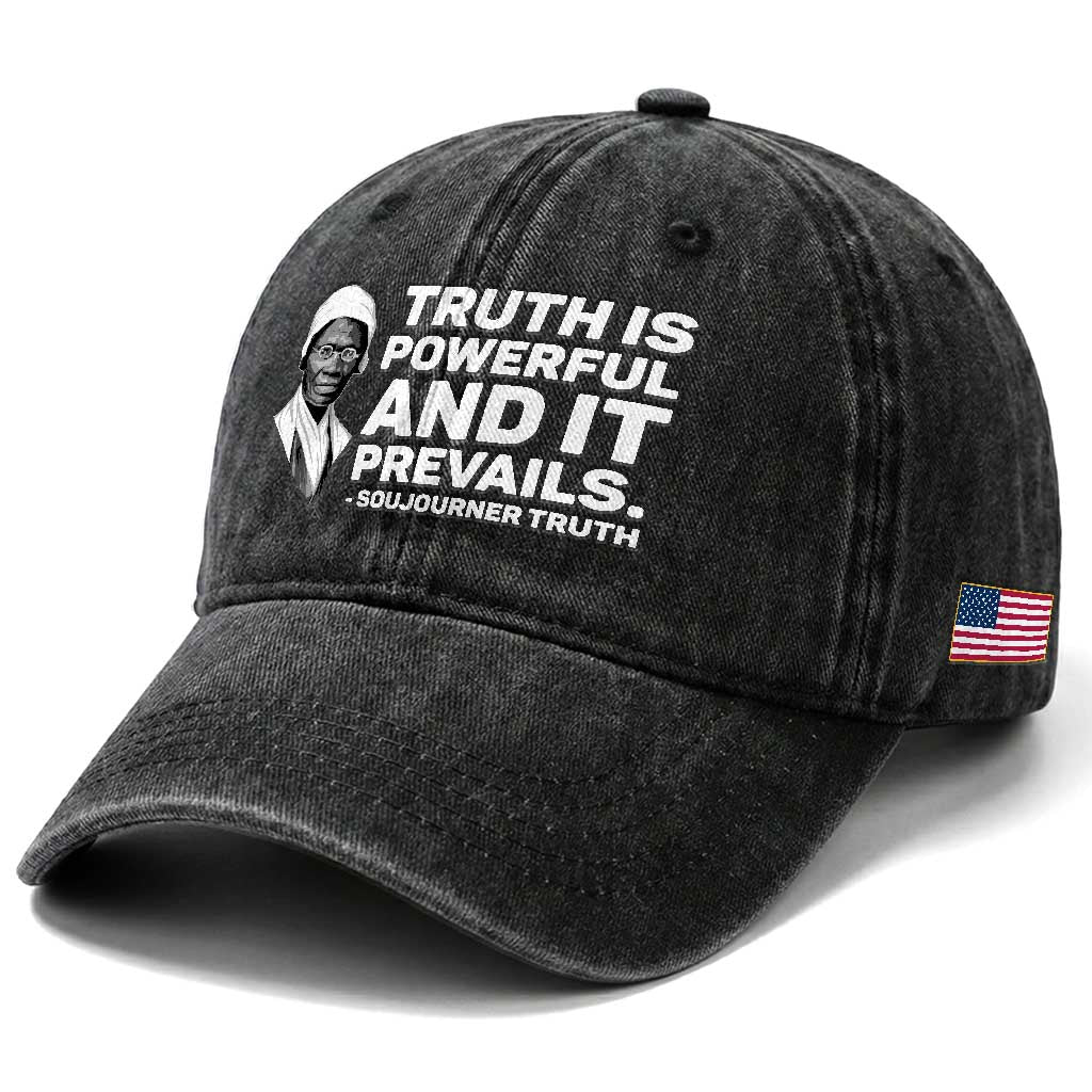 Sojourner Truth Quote Washed Cotton Baseball Cap Truth is Powerful and It Prevails