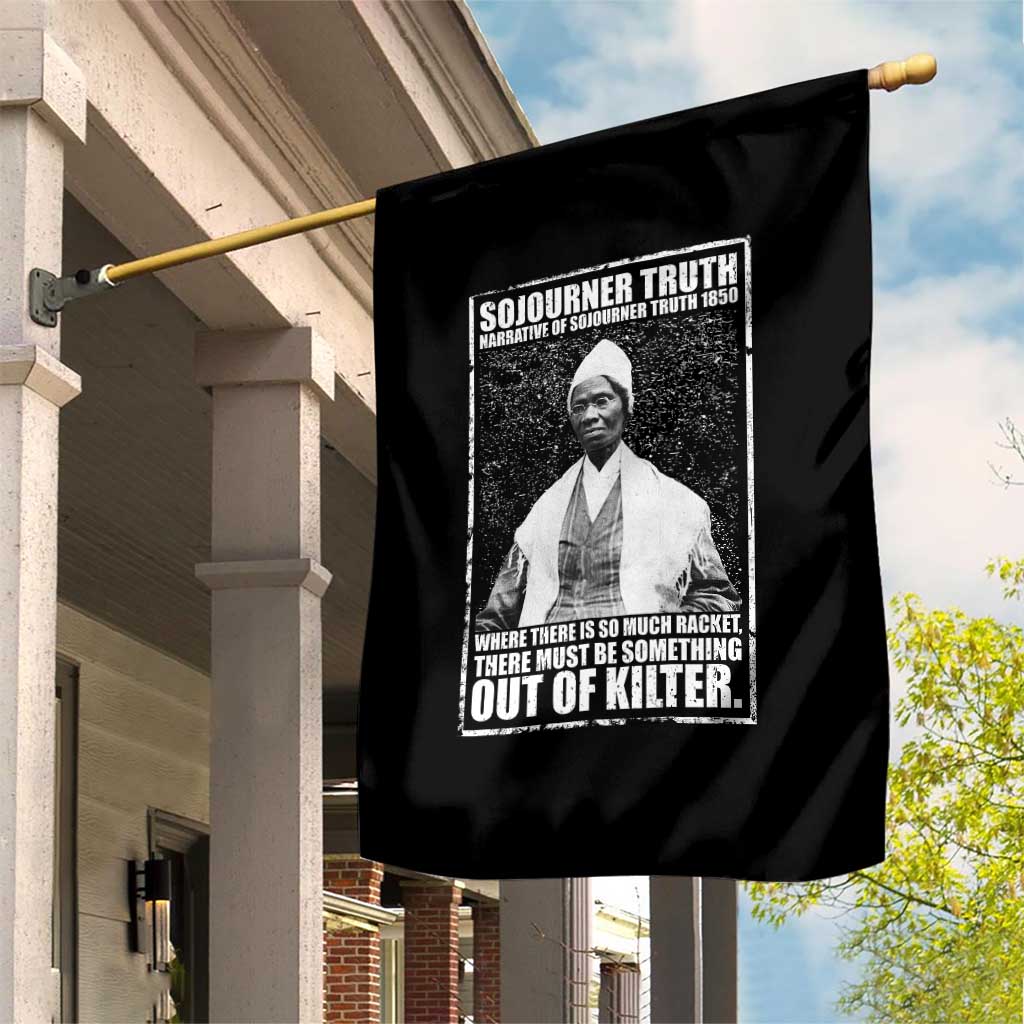 Sojourner Truth Quote Garden Flag Black History Month