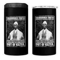 Sojourner Truth Quote 4 in 1 Can Cooler Tumbler Black History Month