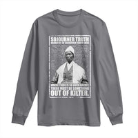 Sojourner Truth Quote Long Sleeve Shirt Black History Month