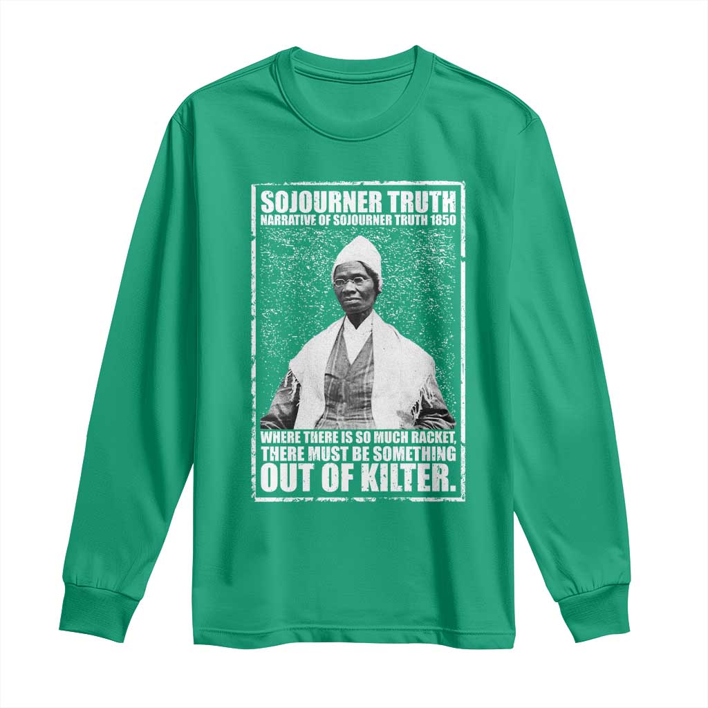 Sojourner Truth Quote Long Sleeve Shirt Black History Month