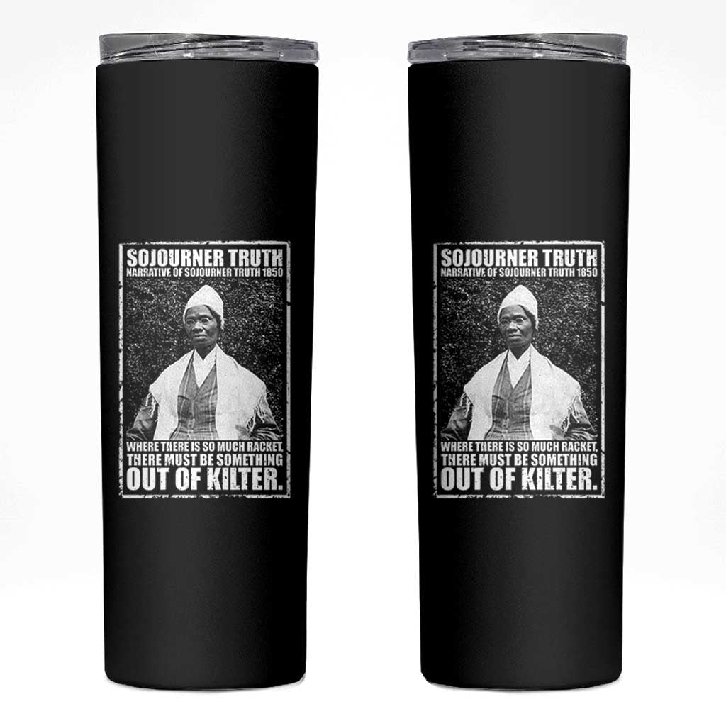 Sojourner Truth Quote Skinny Tumbler Black History Month