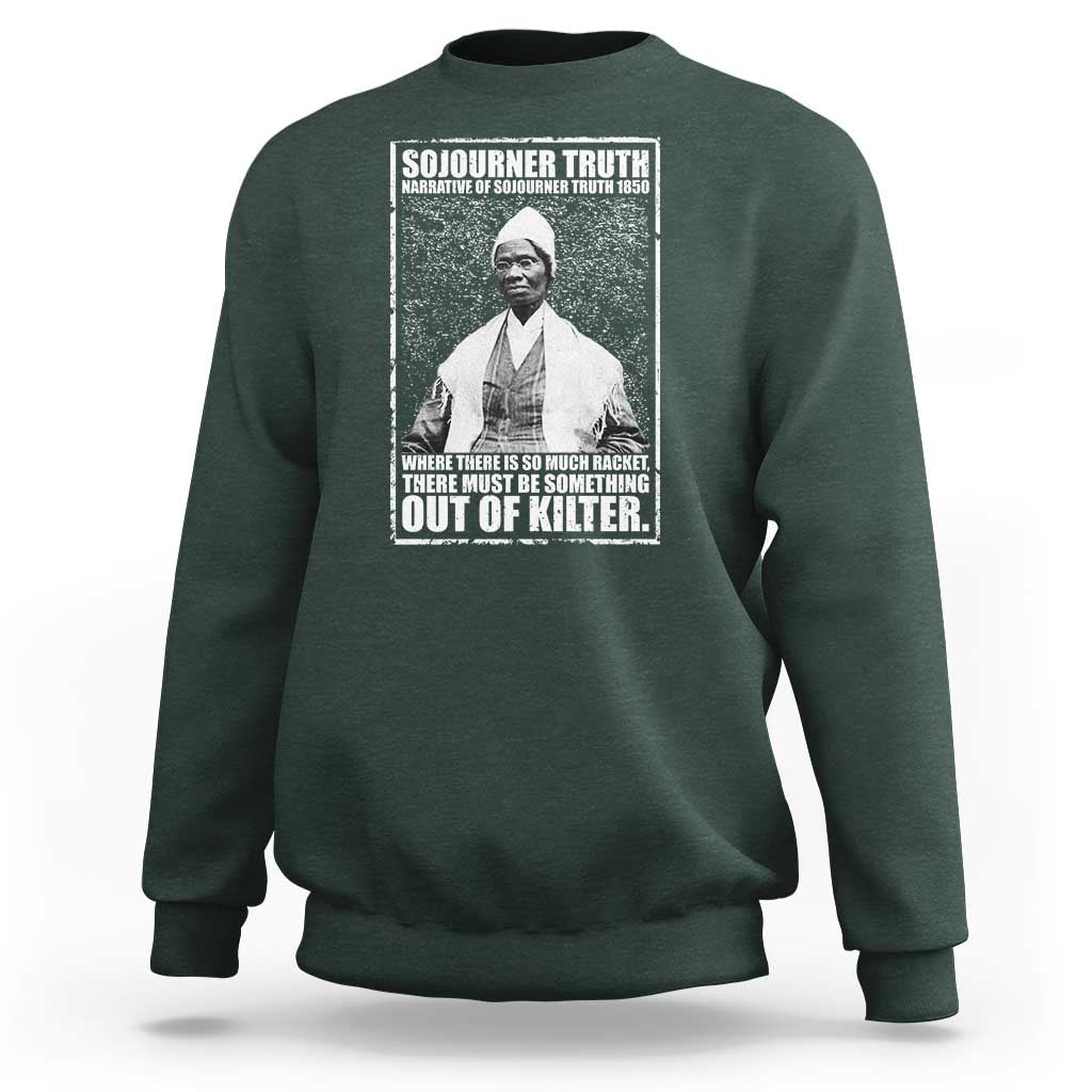 Sojourner Truth Quote Sweatshirt Black History Month