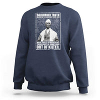 Sojourner Truth Quote Sweatshirt Black History Month