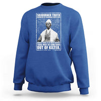 Sojourner Truth Quote Sweatshirt Black History Month