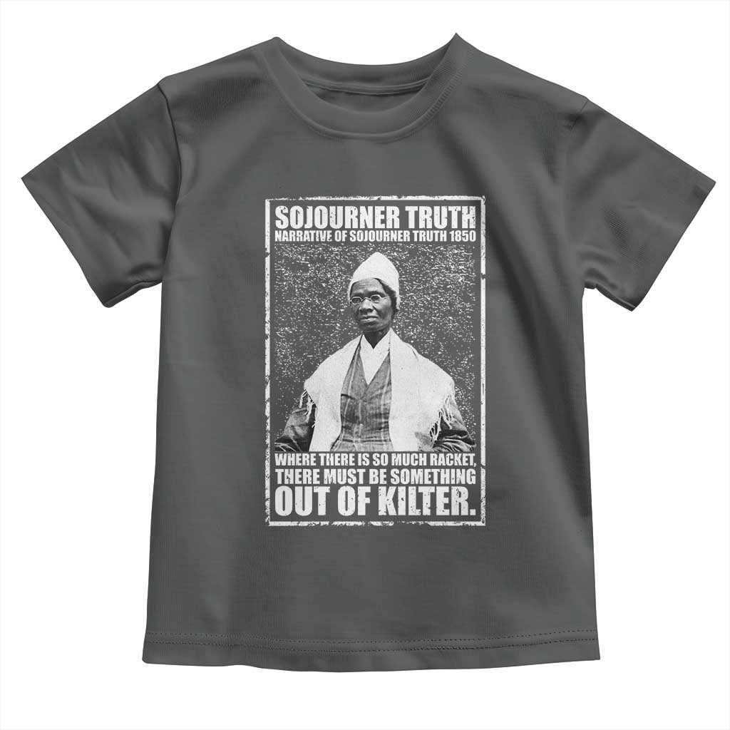 Sojourner Truth Quote Toddler T Shirt Black History Month
