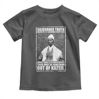 Sojourner Truth Quote Toddler T Shirt Black History Month