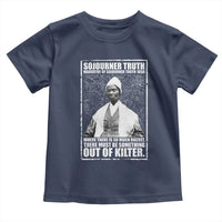 Sojourner Truth Quote Toddler T Shirt Black History Month