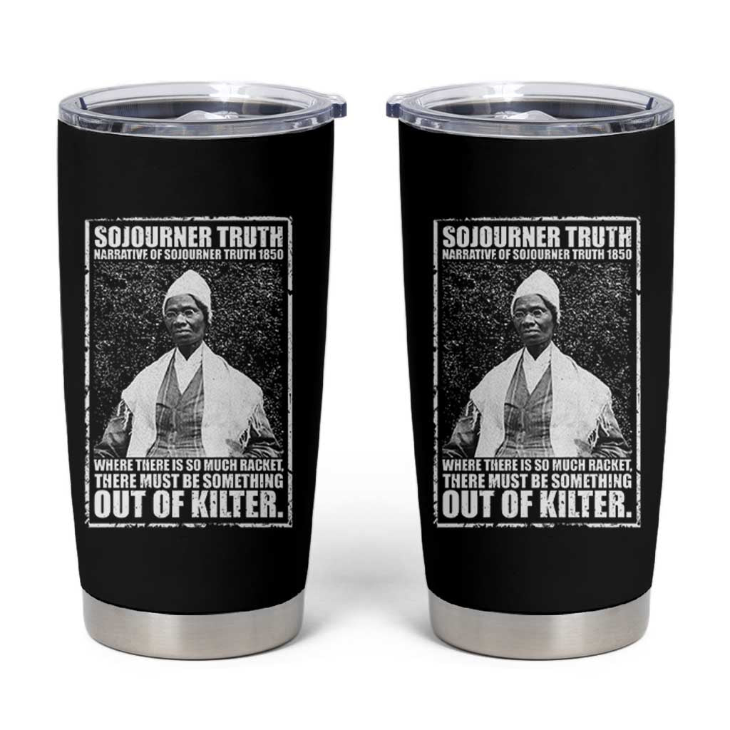 Sojourner Truth Quote Tumbler Cup Black History Month