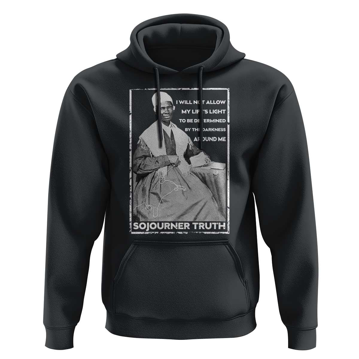 Sojourner Truth Quote Hoodie Black History Month Strong Woman