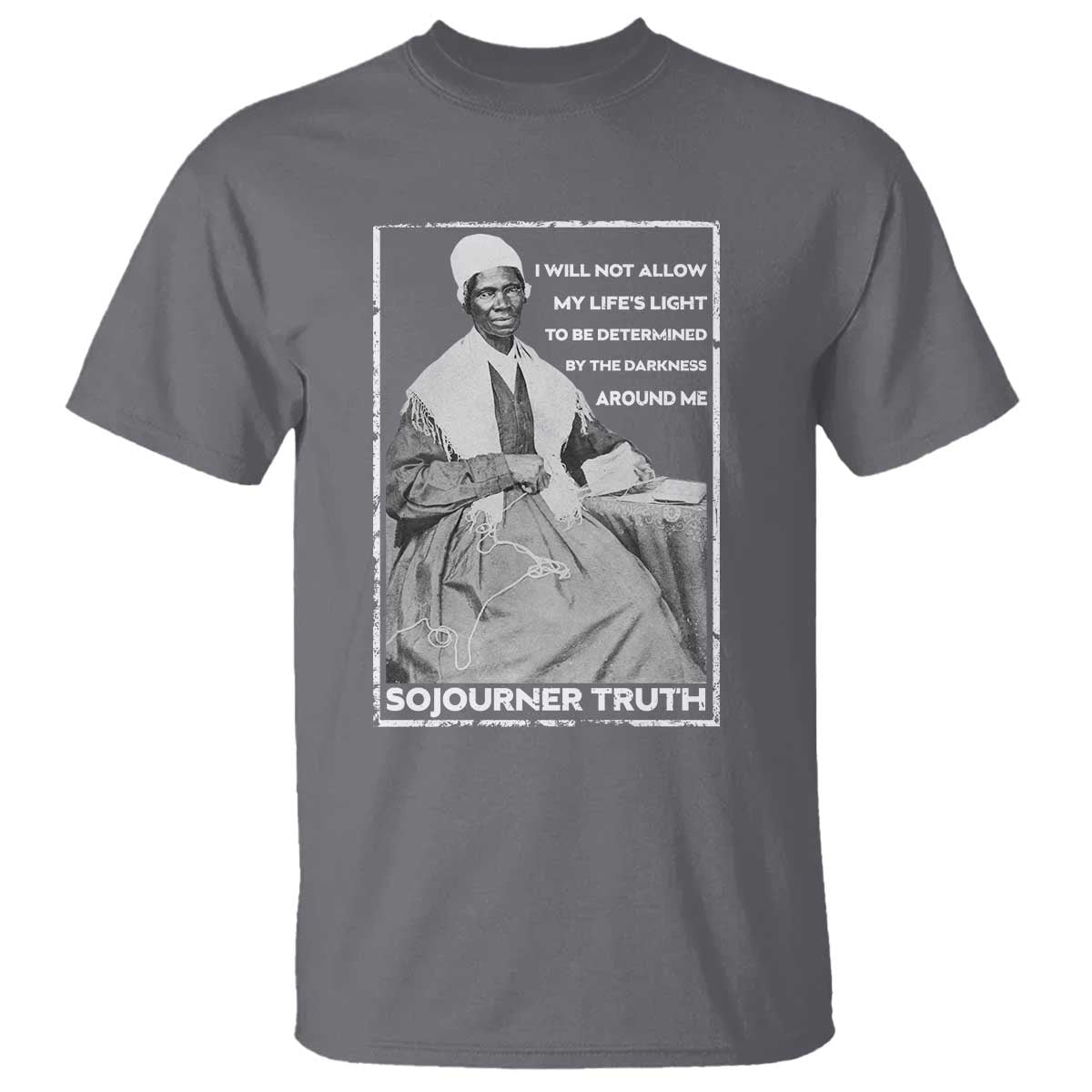 Sojourner Truth Quote T Shirt Black History Month Strong Woman