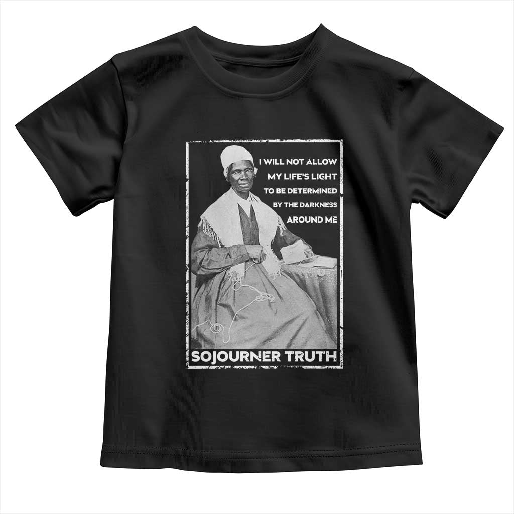 Sojourner Truth Quote Toddler T Shirt Black History Month Strong Woman