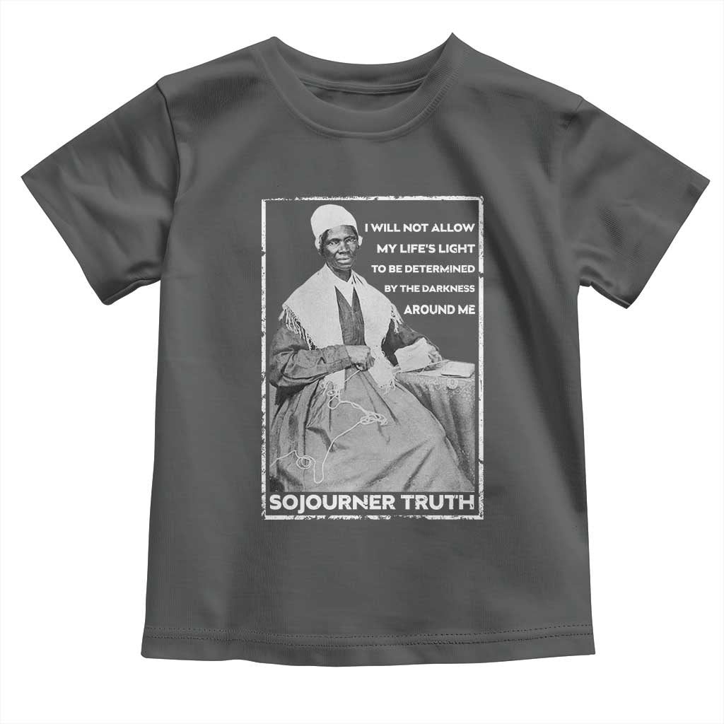 Sojourner Truth Quote Toddler T Shirt Black History Month Strong Woman