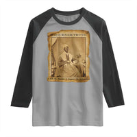 Sojourner Truth Raglan Shirt Black Women Quote