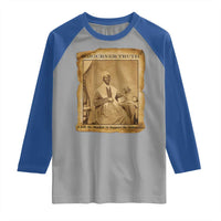 Sojourner Truth Raglan Shirt Black Women Quote