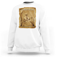 Sojourner Truth Sweatshirt Black Women Quote