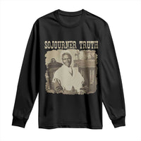 Sojourner Truth Long Sleeve Shirt African American Historical Hero
