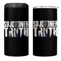 Sojourner Truth Quote 4 in 1 Can Cooler Tumbler African American Historical Hero