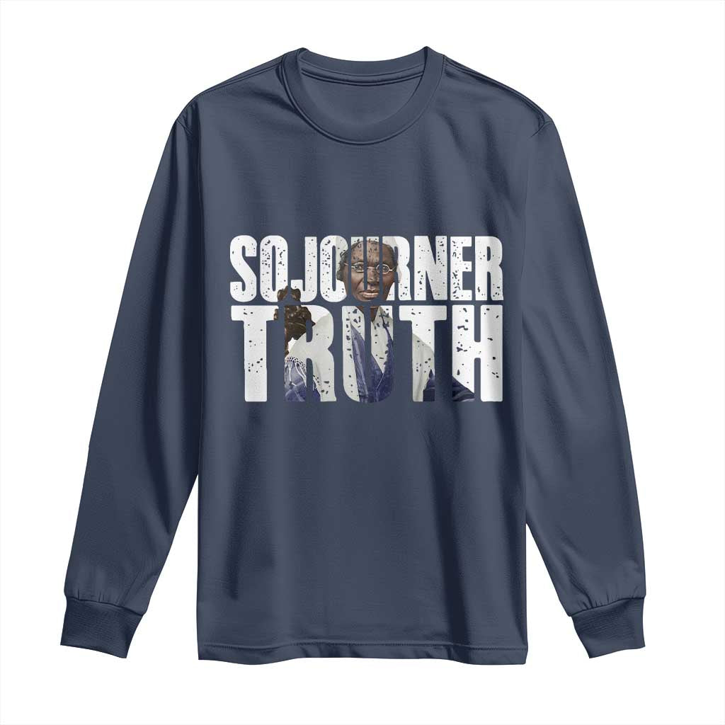 Sojourner Truth Quote Long Sleeve Shirt African American Historical Hero