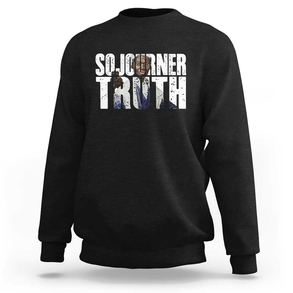 Sojourner Truth Quote Sweatshirt African American Historical Hero