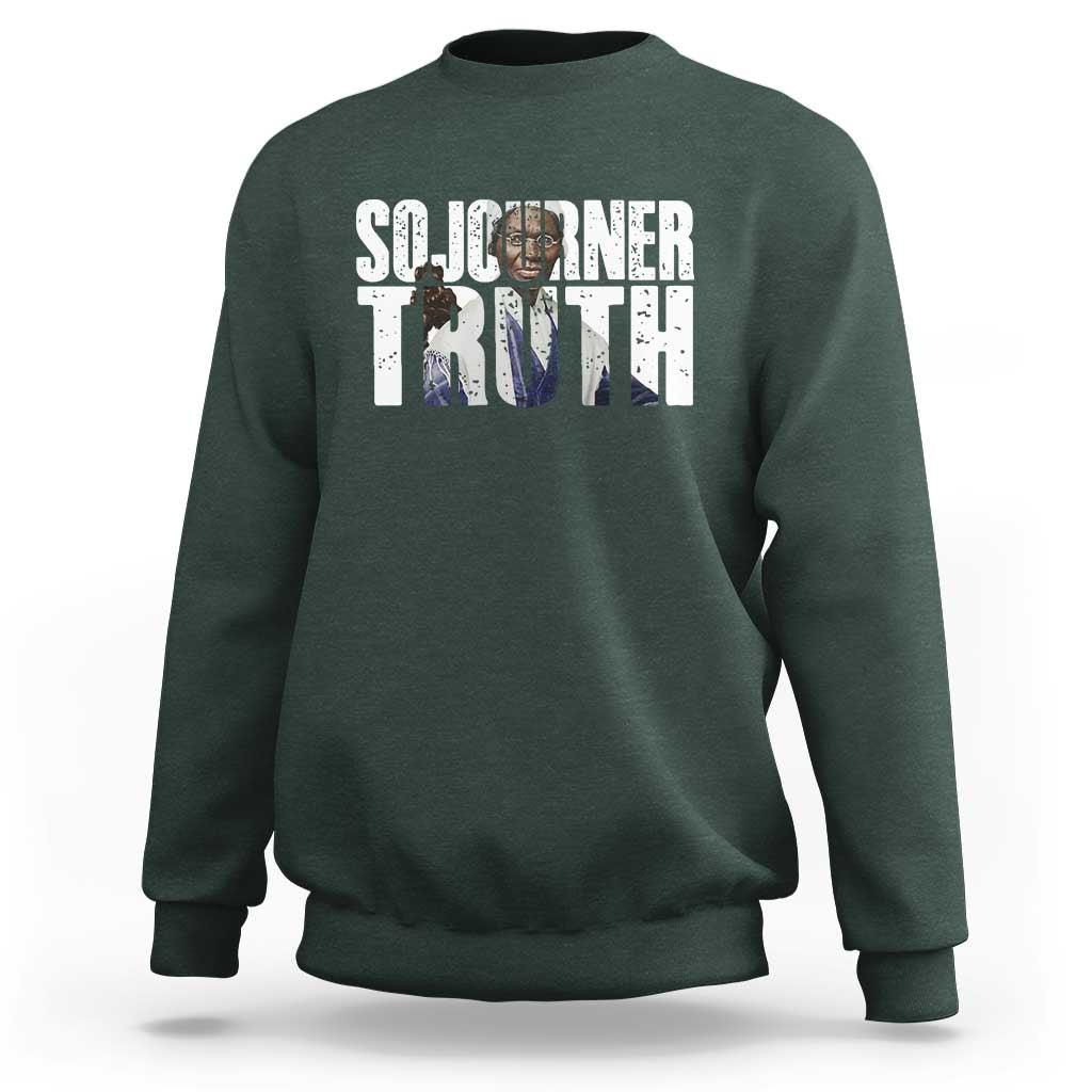 Sojourner Truth Quote Sweatshirt African American Historical Hero