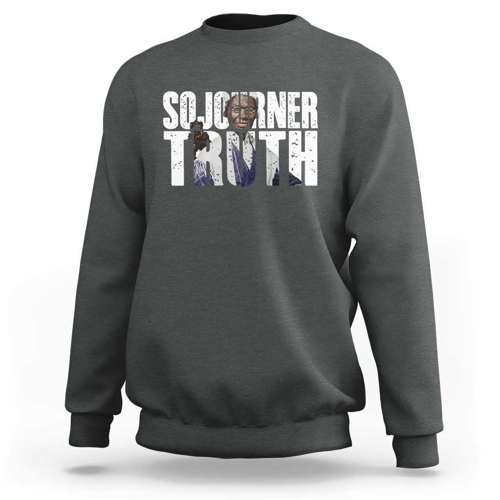 Sojourner Truth Quote Sweatshirt African American Historical Hero