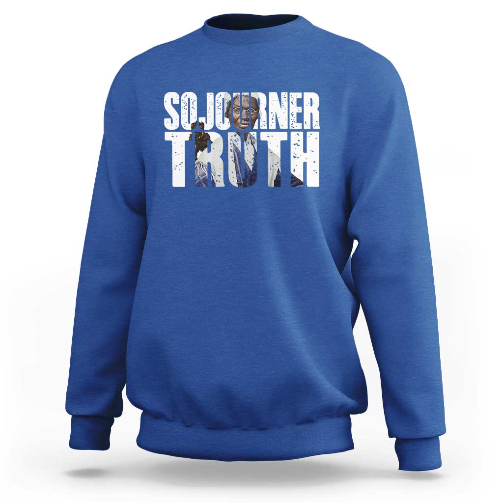 Sojourner Truth Quote Sweatshirt African American Historical Hero