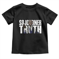 Sojourner Truth Quote Toddler T Shirt African American Historical Hero