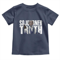 Sojourner Truth Quote Toddler T Shirt African American Historical Hero