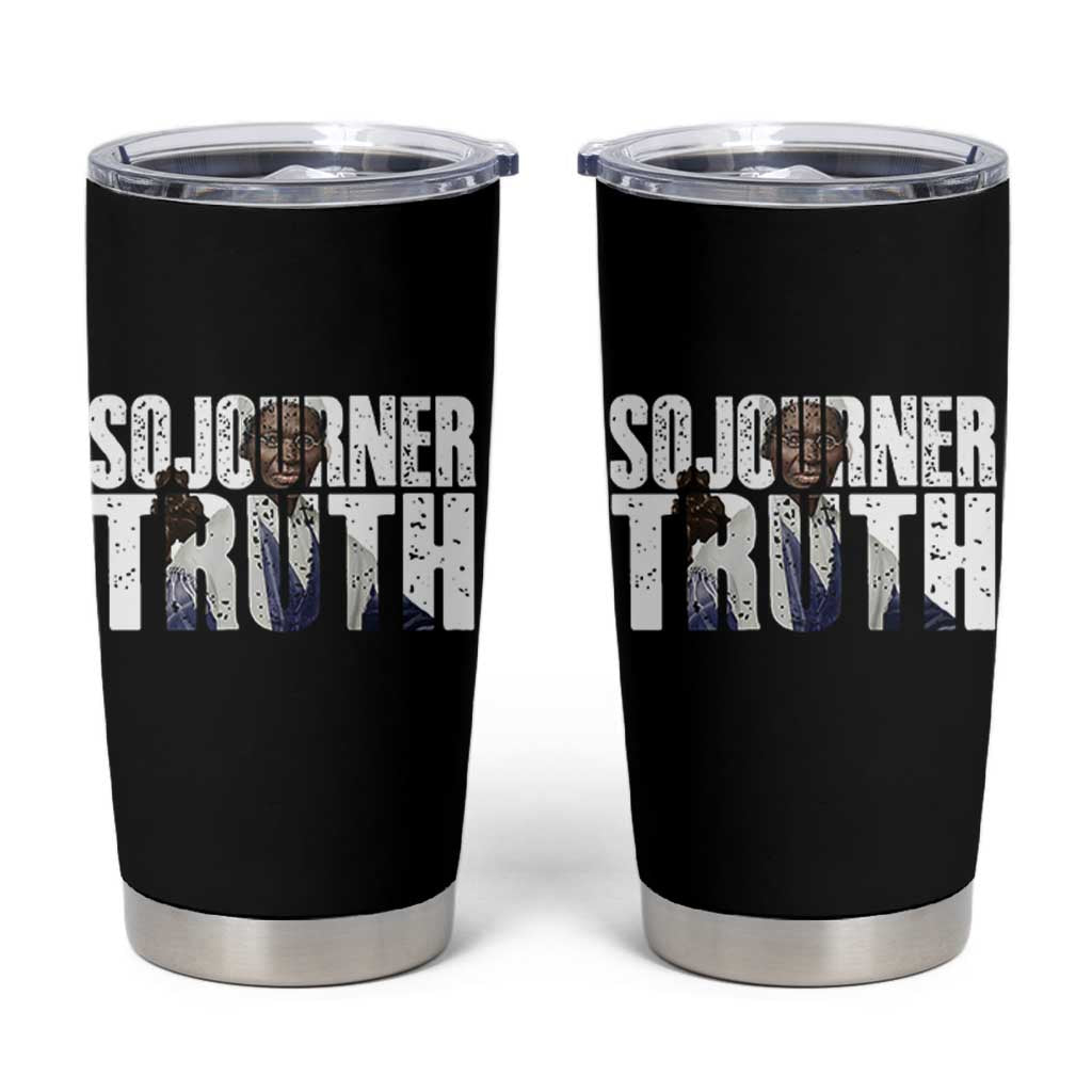 Sojourner Truth Quote Tumbler Cup African American Historical Hero