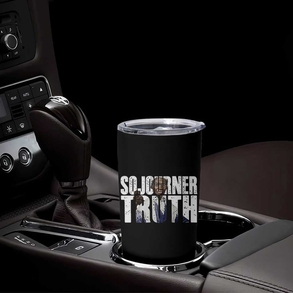 Sojourner Truth Quote Tumbler Cup African American Historical Hero
