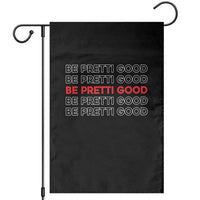 Be Pretti Good Garden Flag Anti ICE Immigration Protest Human Rights