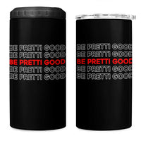 Be Pretti Good 4 in 1 Can Cooler Tumbler Anti ICE Immigration Protest Human Rights