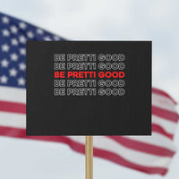 Be Pretti Good Protest Sign Anti ICE Immigration Protest Human Rights
