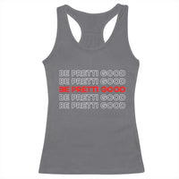 Be Pretti Good Racerback Tank Top Anti ICE Immigration Protest Human Rights