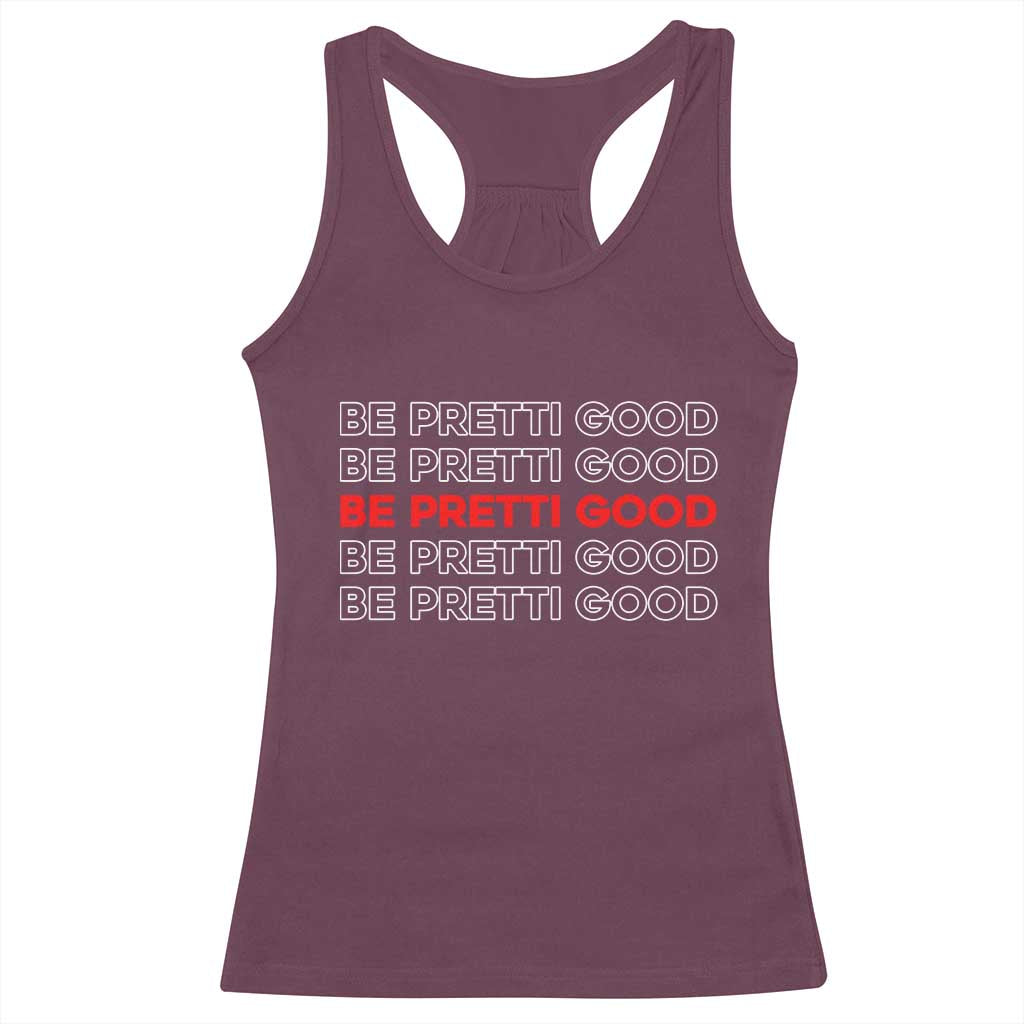 Be Pretti Good Racerback Tank Top Anti ICE Immigration Protest Human Rights