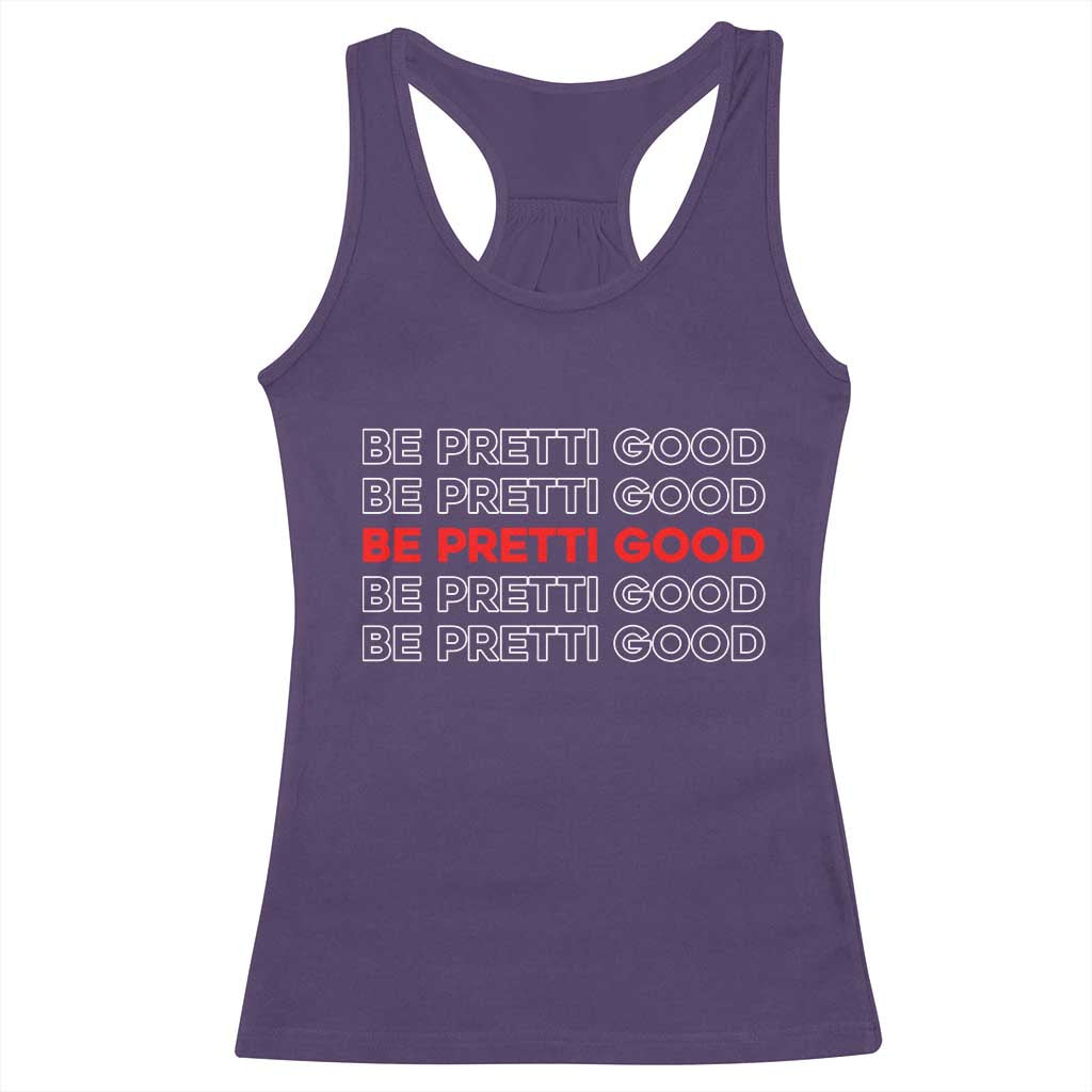 Be Pretti Good Racerback Tank Top Anti ICE Immigration Protest Human Rights