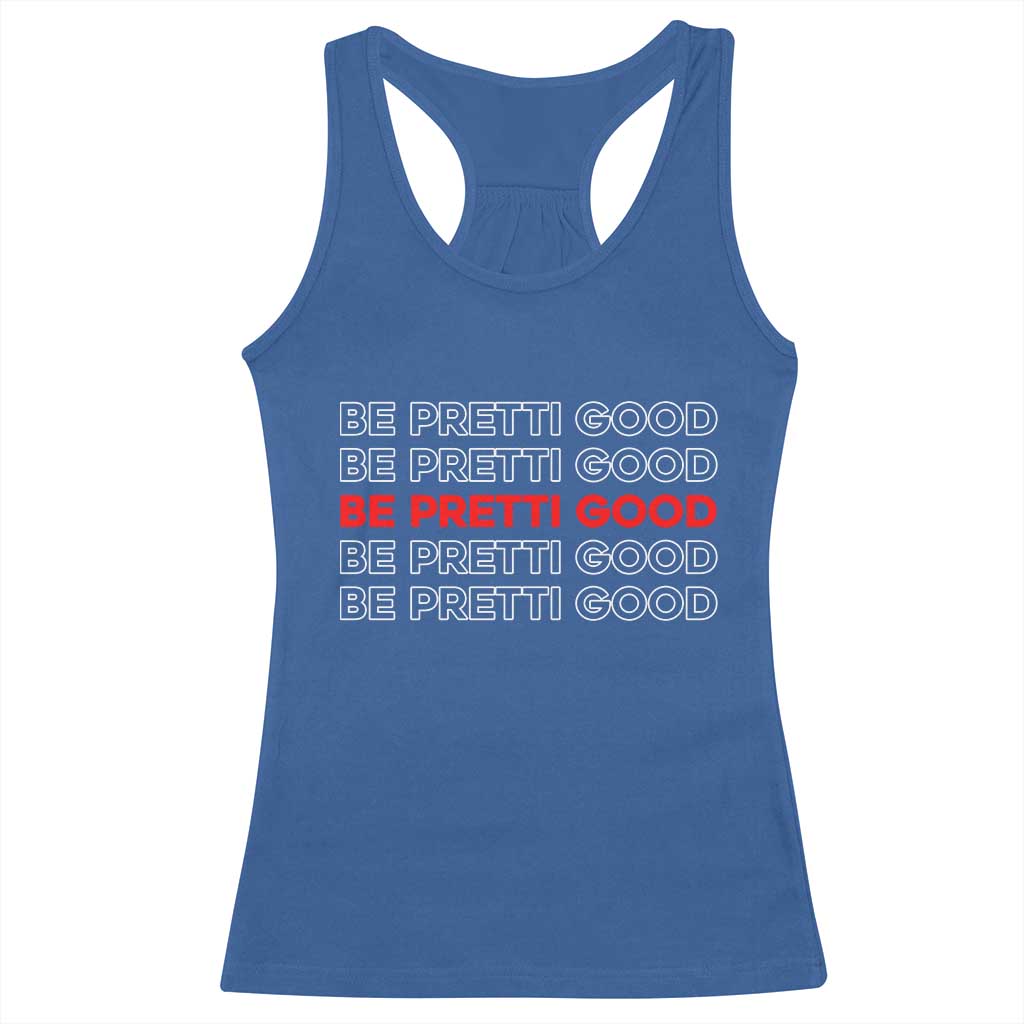 Be Pretti Good Racerback Tank Top Anti ICE Immigration Protest Human Rights