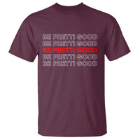 Be Pretti Good T Shirt Anti ICE Immigration Protest Human Rights