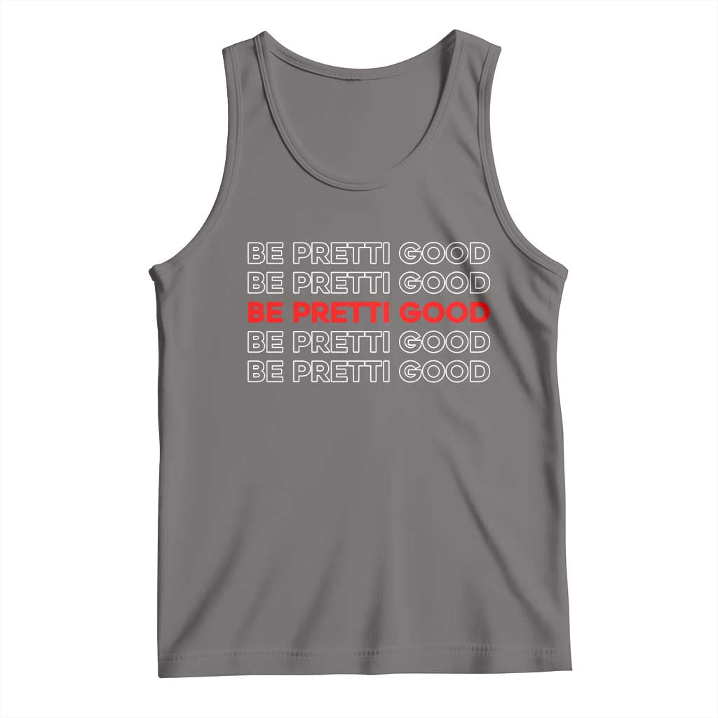 Be Pretti Good Tank Top Anti ICE Immigration Protest Human Rights