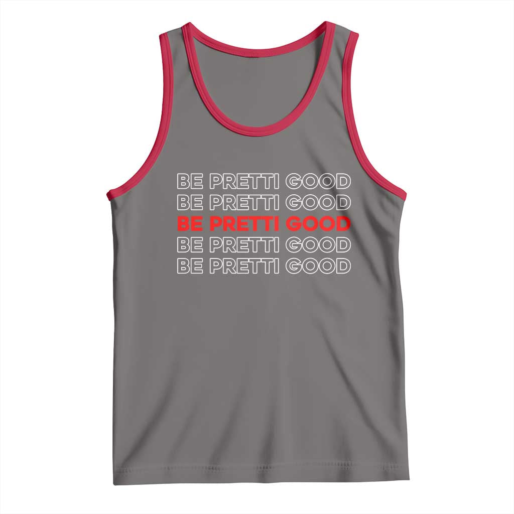 Be Pretti Good Tank Top Anti ICE Immigration Protest Human Rights