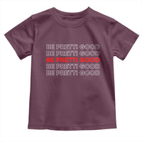 Be Pretti Good Toddler T Shirt Anti ICE Immigration Protest Human Rights