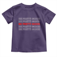 Be Pretti Good Toddler T Shirt Anti ICE Immigration Protest Human Rights