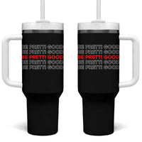 Be Pretti Good Tumbler With Handle Anti ICE Immigration Protest Human Rights