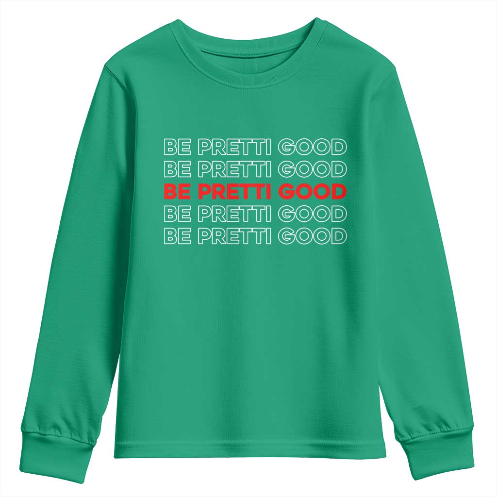Be Pretti Good Youth Sweatshirt Anti ICE Immigration Protest Human Rights