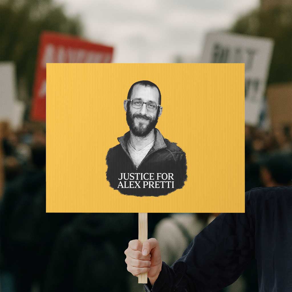 Justices for Alex Pretti Protest Sign Anti ICE Immigration Protest Human Rights