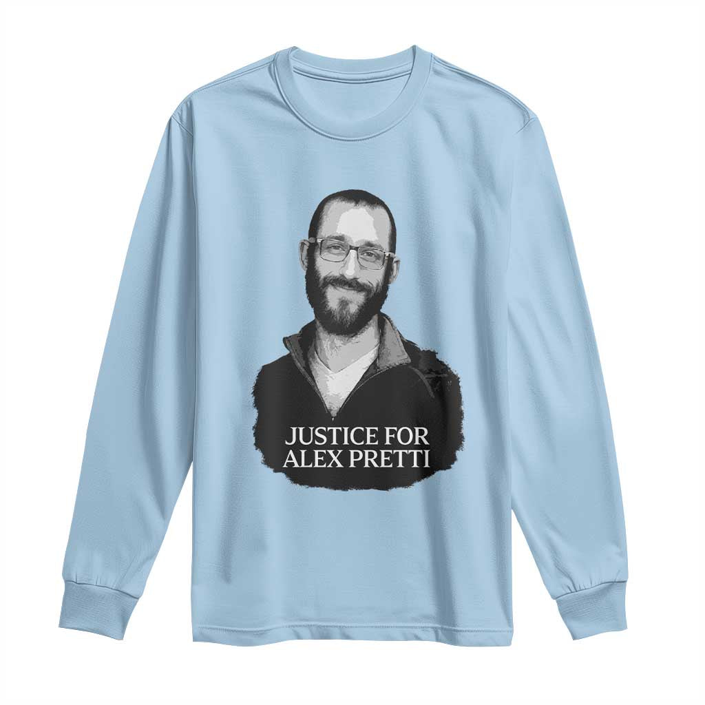Justices for Alex Pretti Long Sleeve Shirt Anti ICE Immigration Protest Human Rights