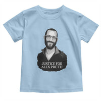 Justices for Alex Pretti Toddler T Shirt Anti ICE Immigration Protest Human Rights