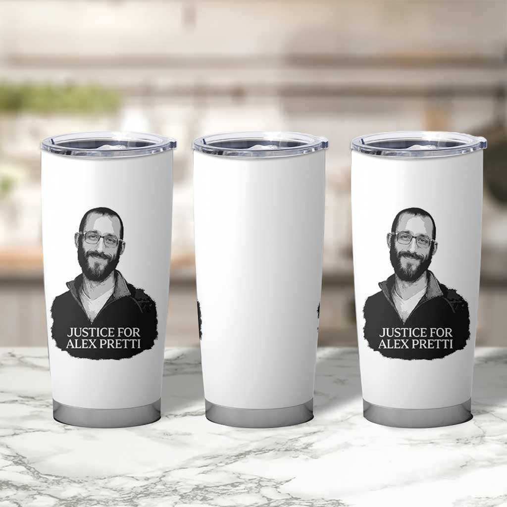 Justices for Alex Pretti Tumbler Cup Anti ICE Immigration Protest Human Rights